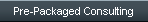 Pre-Packaged Consulting